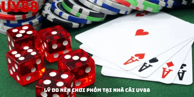 Lý Do Nên Chơi Phỏm Tại Nhà Cái Uy88